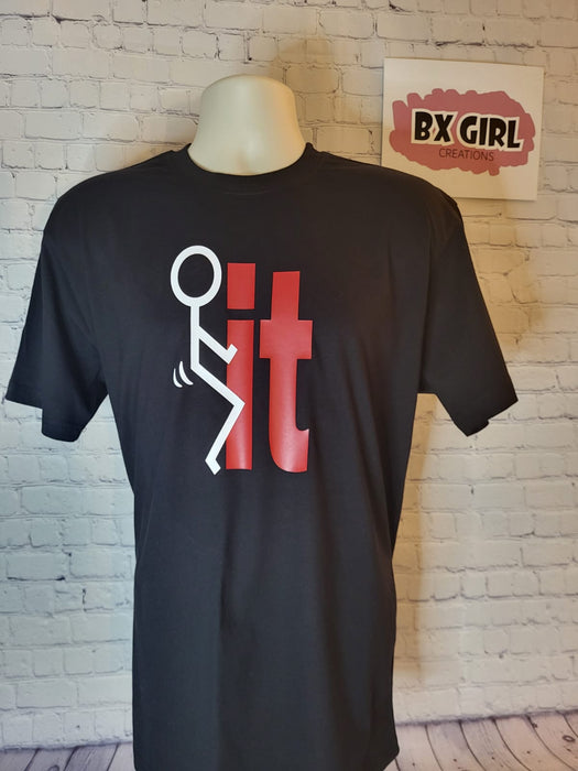 F**k it T-shirt