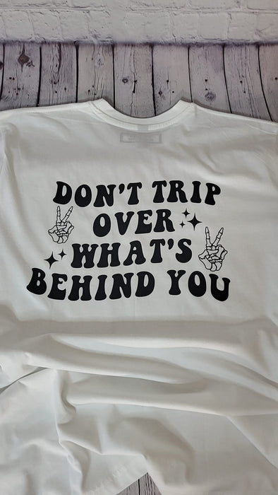 Don't trip T Shirt