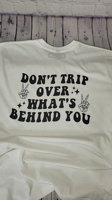 Don't trip T Shirt