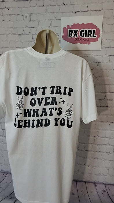 Don't trip T Shirt