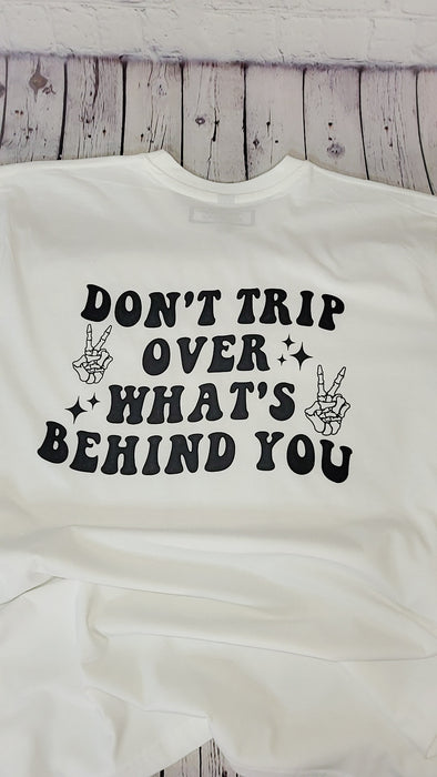 Don't trip T Shirt