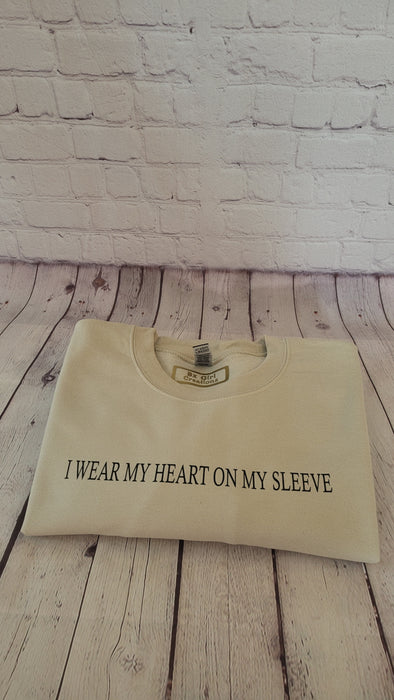 I wear my heart on my sleeve crewneck