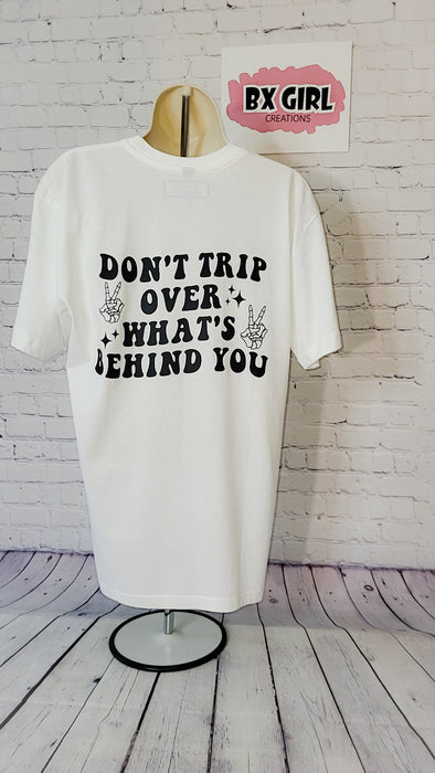 Don't trip T Shirt