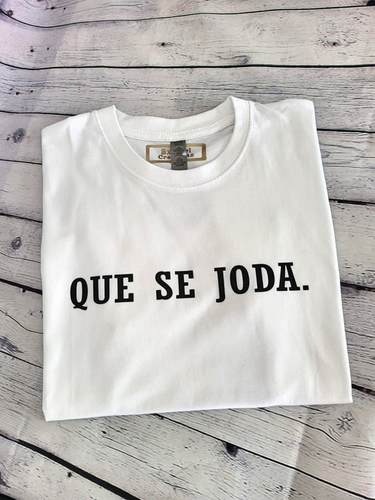 Que Se Joda T-shirt