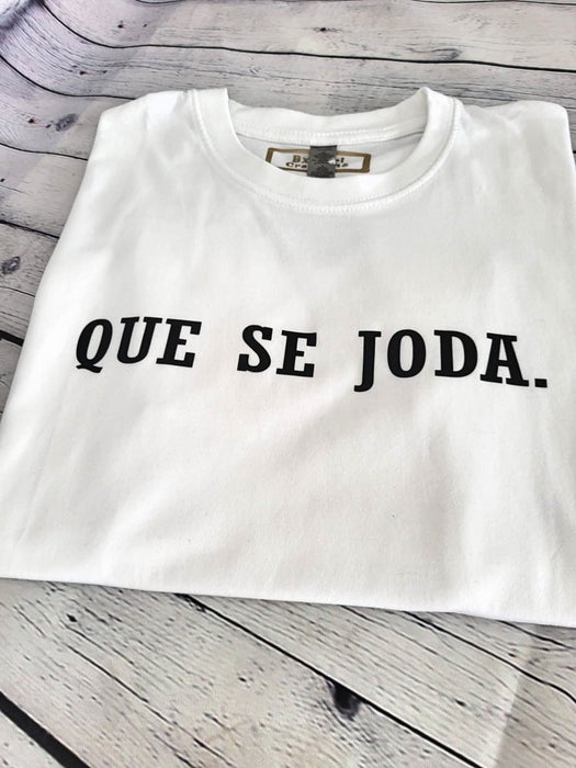 Que Se Joda T-shirt