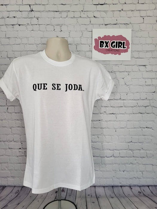 Que Se Joda T-shirt