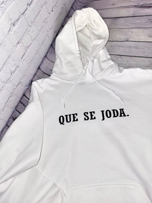 Que Se Joda Hoodie