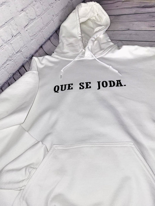 Que Se Joda Hoodie