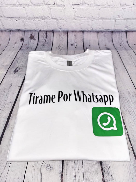 Tirame por Whatsapp T-shirt